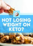 Not Losing Weight On Keto